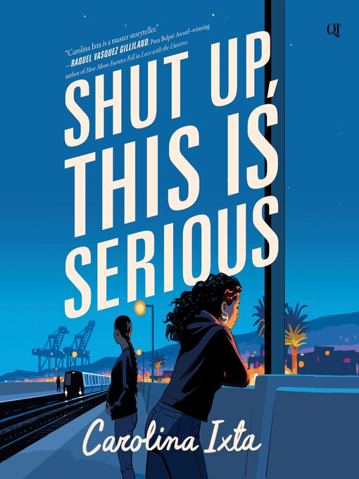 Title details for Shut Up, This Is Serious by Carolina Ixta - Wait list
